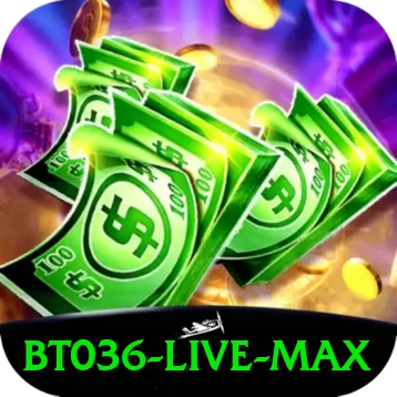bt036 - Live Max - pk